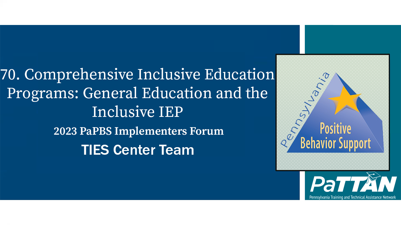 70. Comprehensive Inclusive Education Programs: General Education and the Inclusive IEP | PBIS 202370. Comprehensive Inclusive Education Programs: General Education and the Inclusive IEP | PBIS 2023