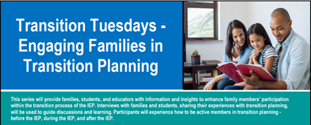 image of Transition Tuesdays-Engaging Families in Transition Planning.  Click on image to get more info