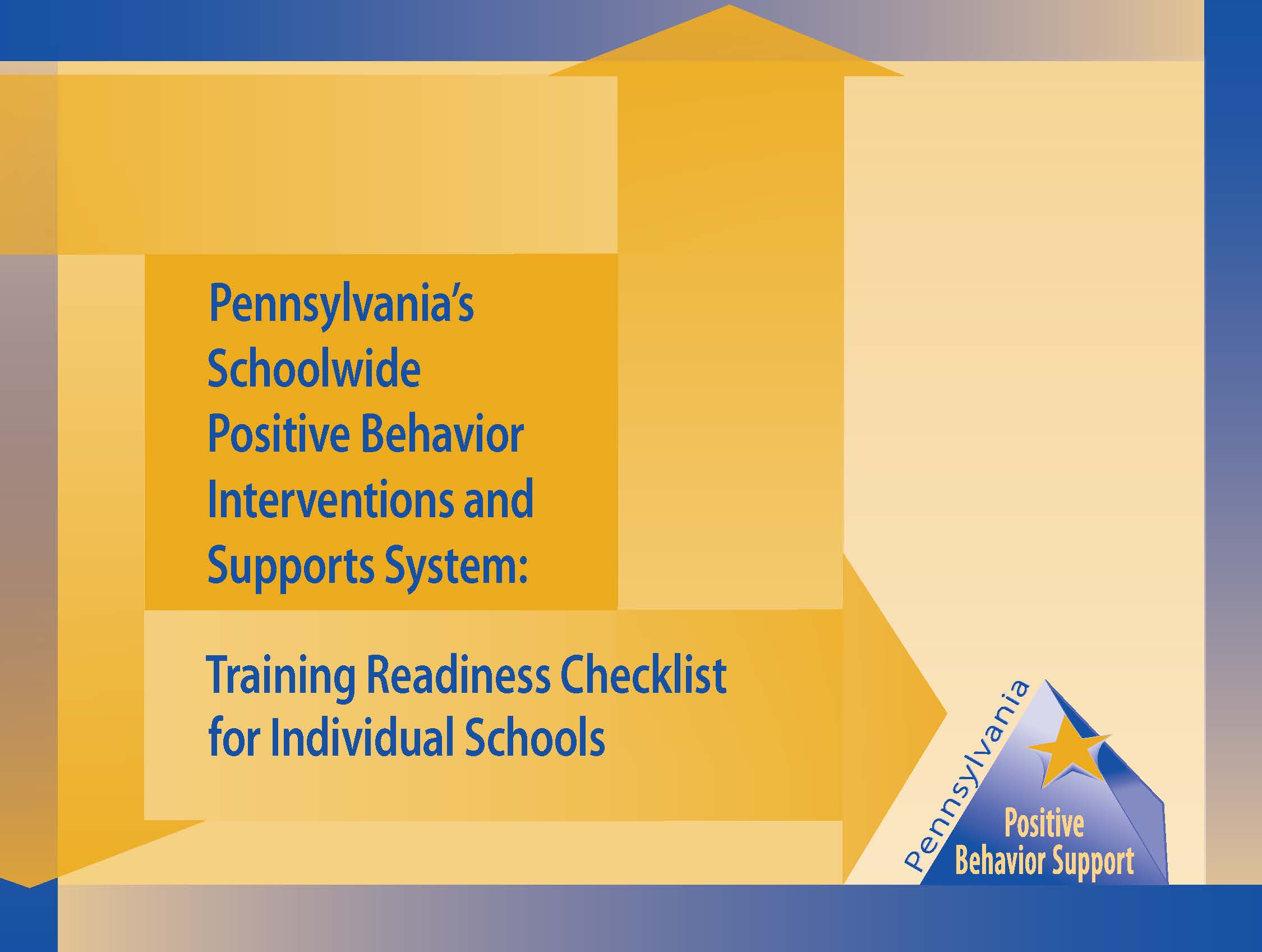 Pennsylvania's Schoolwide Positive Behavior Interventions and Supports System: Training Readiness Checklist